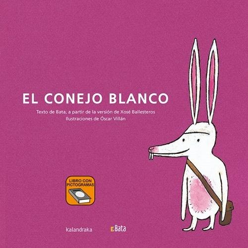 El conejo blanco "(Libro con pictogramas)"