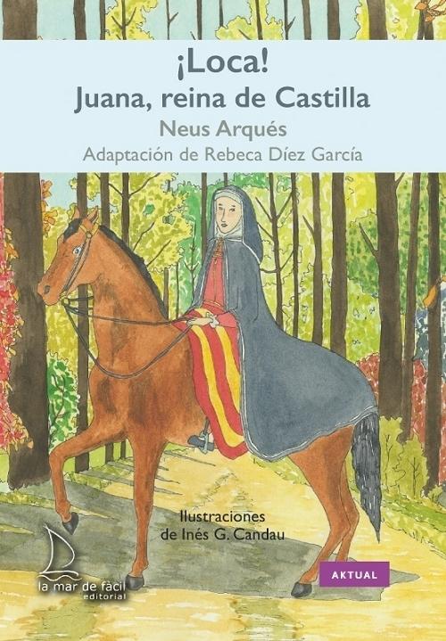 ¡Loca! "Juana, reina de Castilla"