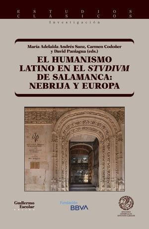 El humanismo latino en el <Studium> de Salamanca: Nebrija y Europa