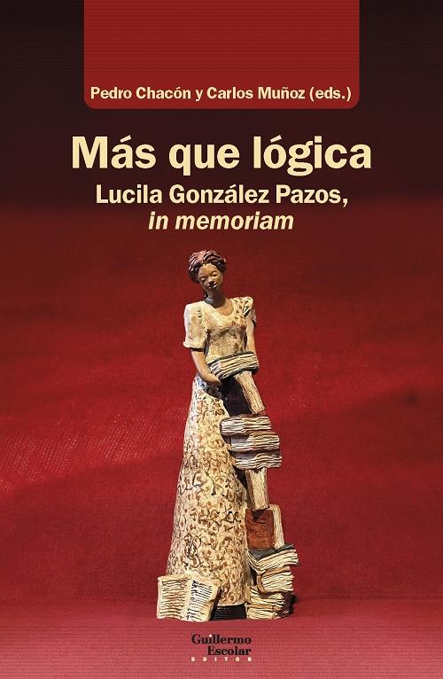 Más que lógica "Lucila González Pazos, <in memoriam>"