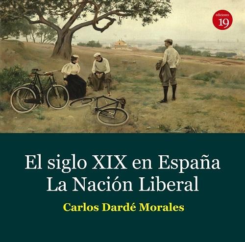 El siglo XIX en España. La nación liberal.