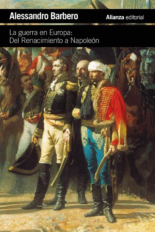 La guerra en Europa "Del Renacimiento a Napoleón"