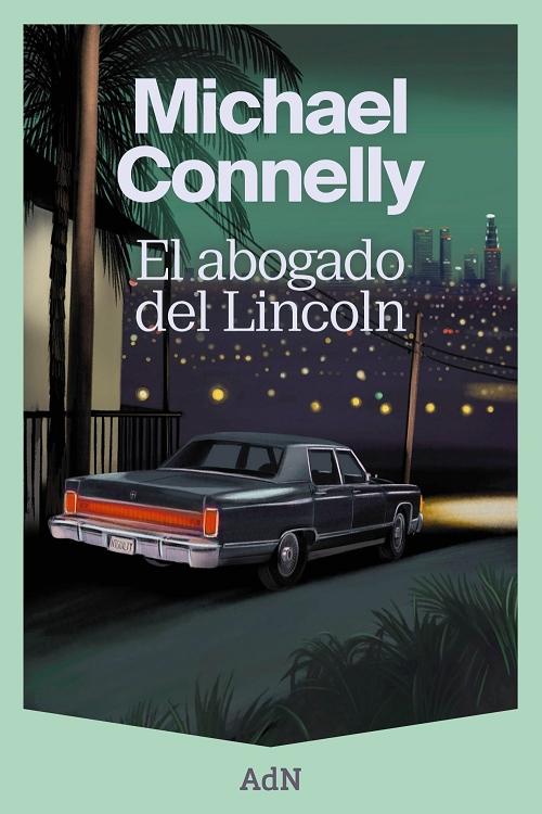 El abogado del Lincoln "(Edición 20 aniversario revisada de <El inocente>) (Un caso de Mickey Haller - 1)"