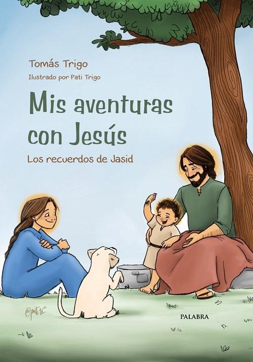 Mis aventuras con Jesús "Los recuerdos de Jasid"