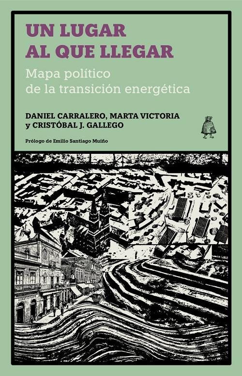 Un lugar al que llegar "Mapa político de la transición energética"