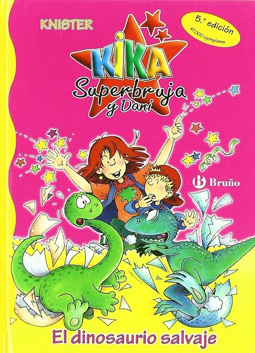 El dinosaurio salvaje "(Kika Superbruja y Dani - 5)"