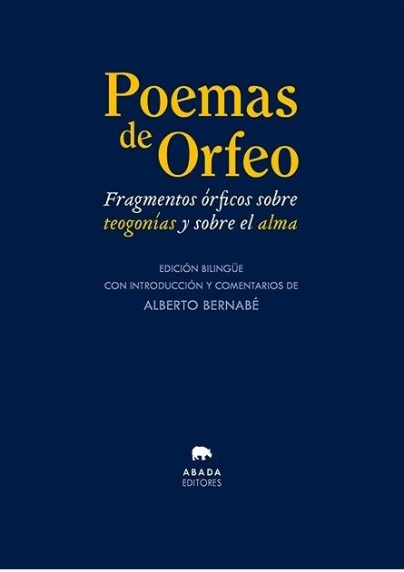 Poemas de Orfeo "Fragmentos órficos sobre teogonía y sobre el alma"