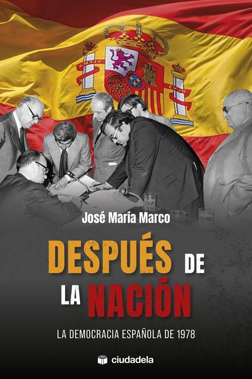 Después de la Nación "La democracia española de 1978"