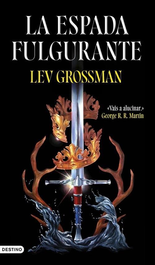 La espada fulgurante "Una novela del rey Arturo"