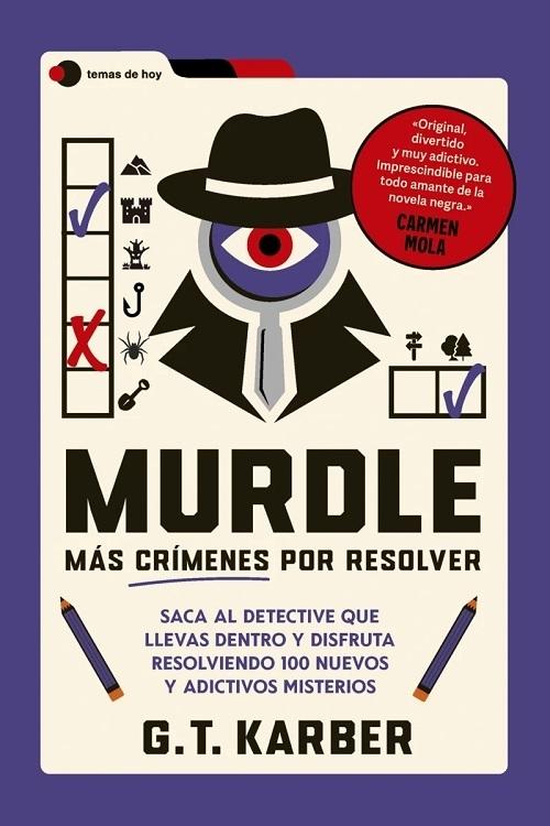 Murdle. Más crímenes por resolver "Saca al detective que llevas dentro y disfruta resolviendo 100 misteriosos casos"
