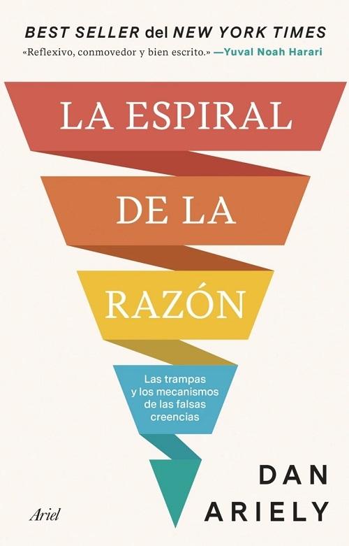 La espiral de la razón "Las trampas y los mecanismos de las falsas creencias"