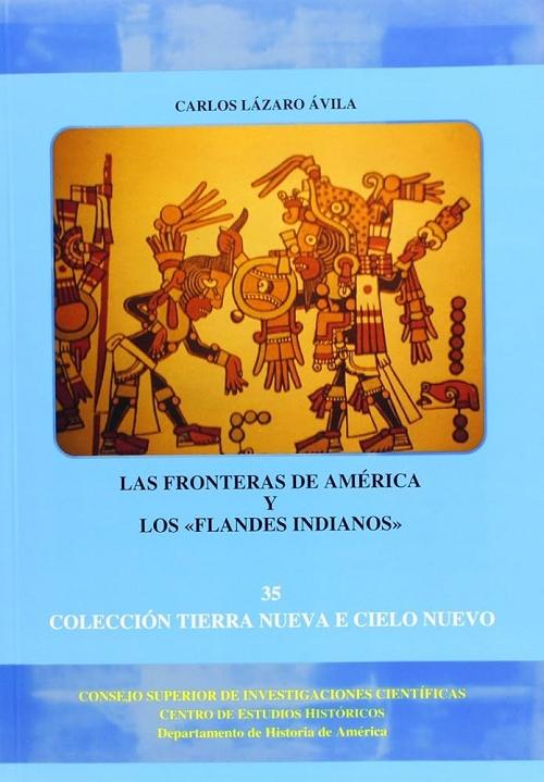 Las fronteras de América y los <Flandes indianos>