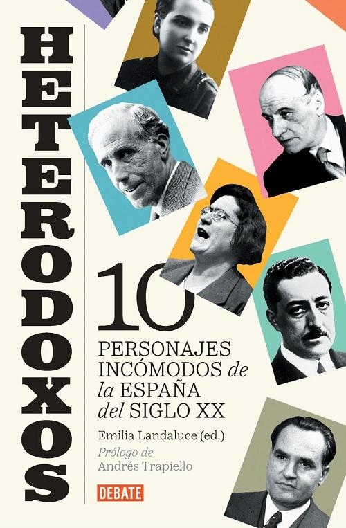 Heterodoxos "10 personajes incómodos de la España del siglo XX"