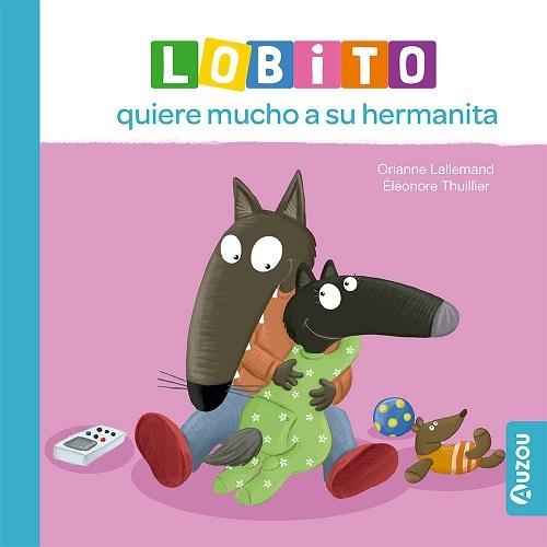 Lobito quiere mucho a su hermanita 