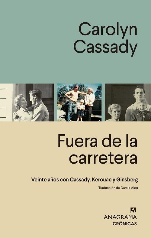 Fuera de la carretera "Veinte años con Cassady, Kerouac y Ginsberg"