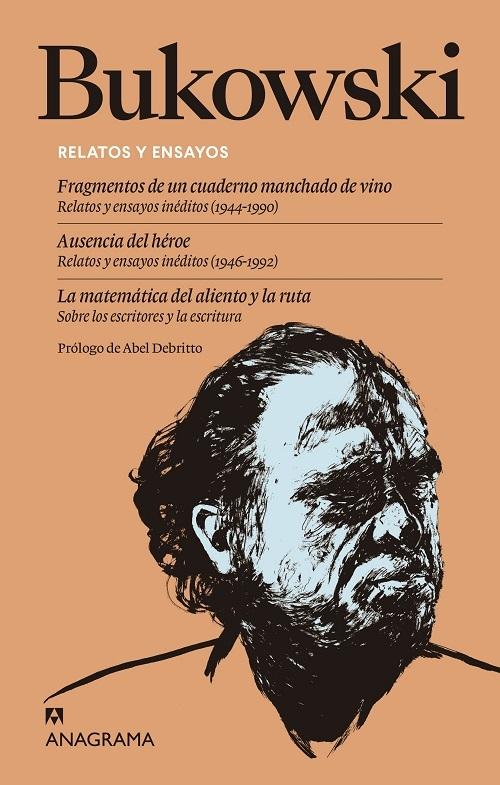 Relatos y ensayos "Fragmentos de un cuaderno manchado de vino / Ausencia del héroe / La matemática del aliento y la ruta"