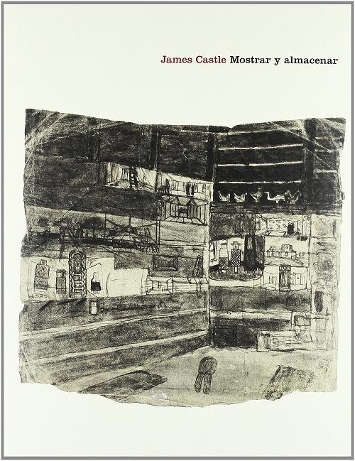 James Castle. Mostrar y almacenar