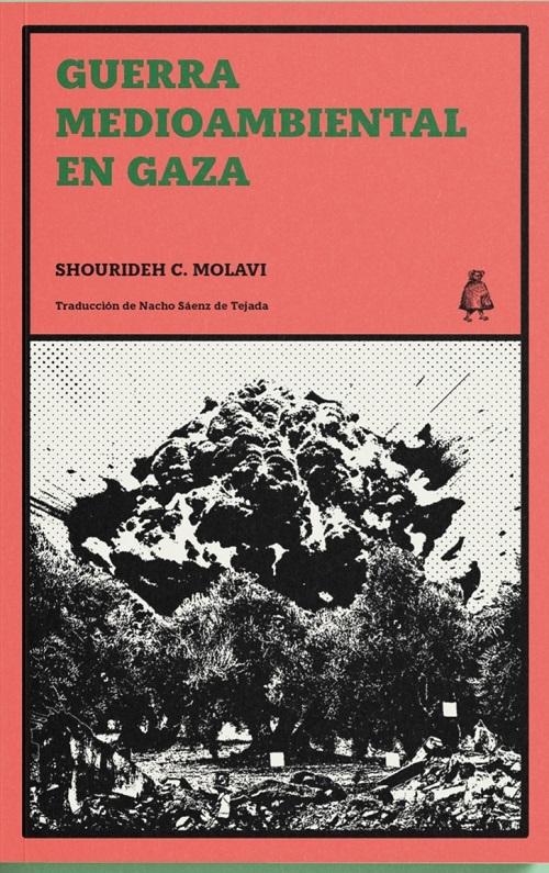 Guerra medioambiental en Gaza "Violencia colonial y nuevos paisajes de resistencia"