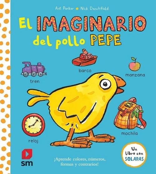 El imaginario del pollo Pepe "(Un libro con solapas)"