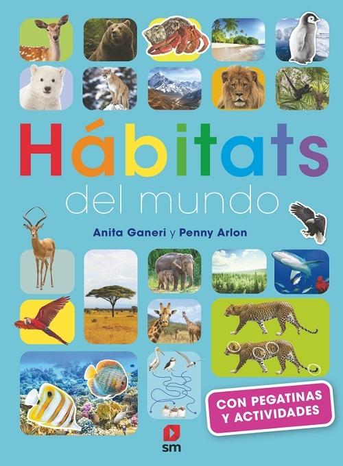 Hábitats del mundo "(Con pegatinas y actividades)"