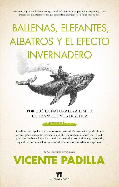 Ballenas, elefantes, albatros y el efecto invernadero "Por qué la naturaleza limita la transición energética"