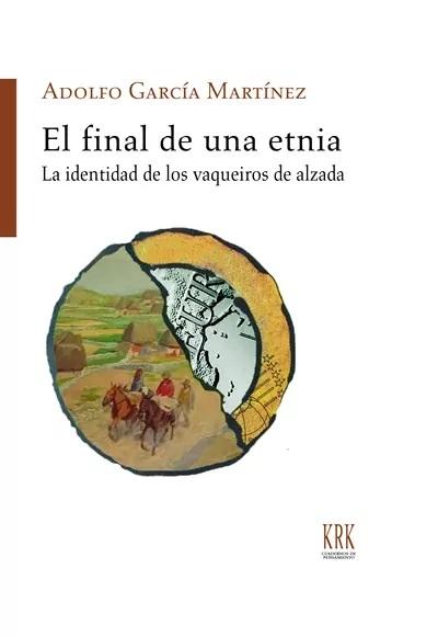El final de una etnia "La identidad de los vaqueiros de alzada"