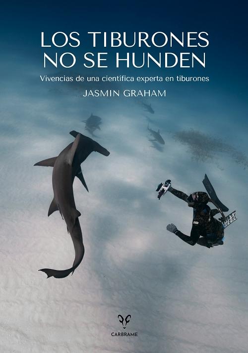 Los tiburones no se hunden "Vivencias de una científica experta en tiburones"