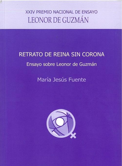 Retrato de reina sin corona "Ensayo sobre Leonor de Guzmán"