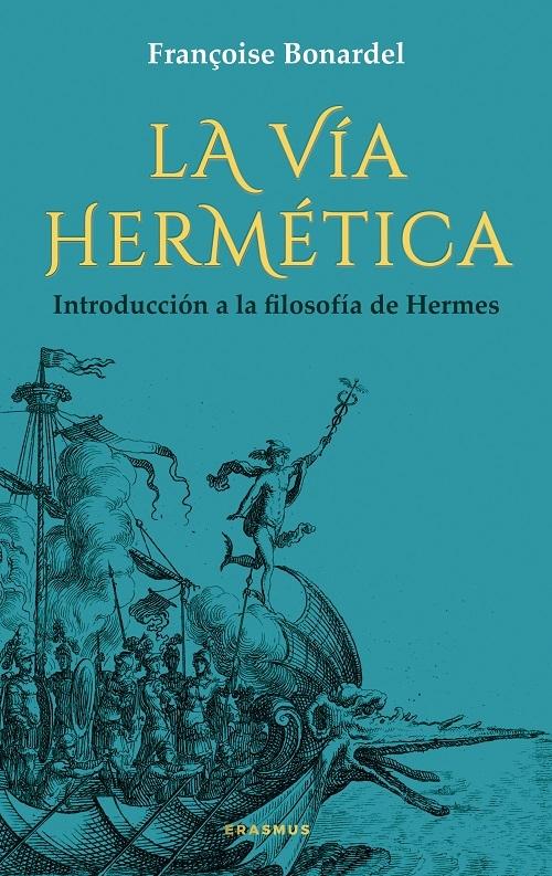 La vía hermética "Introducción a la filosofía de Hermes".