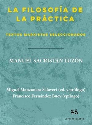 La filosofía de la práctica "Textos marxistas seleccionados"