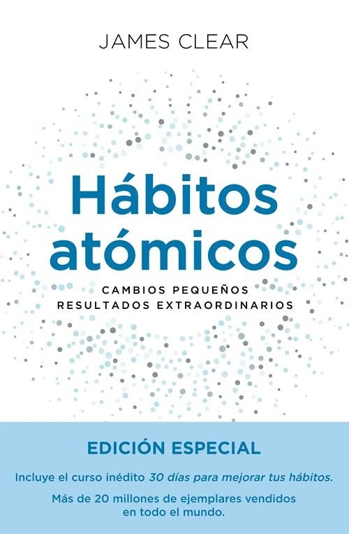 Hábitos atómicos "Cambios pequeños, resultados extraordinarios (Edición especial)"