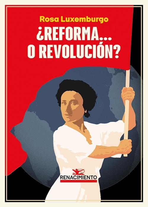 ¡Reforma... o Revolución?