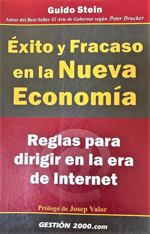 Éxito y fracaso en la Nueva Economía "Reglas para dirigir en la era de Internet"