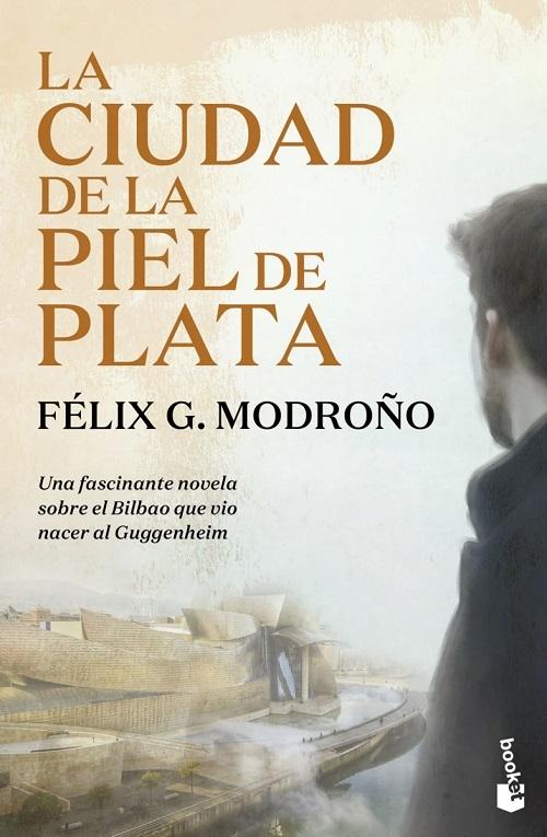 La ciudad de la piel de plata "(Trilogía de Bilbao - 3)"