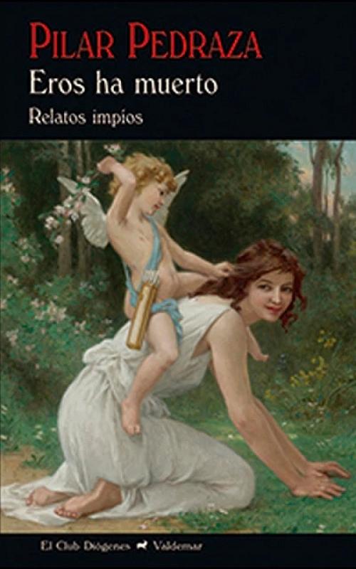Eros ha muerto "Relatos impíos"