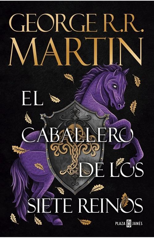 El caballero de los Siete Reinos "(Canción de Hielo y Fuego) Un siglo antes de <Juego de tronos>".