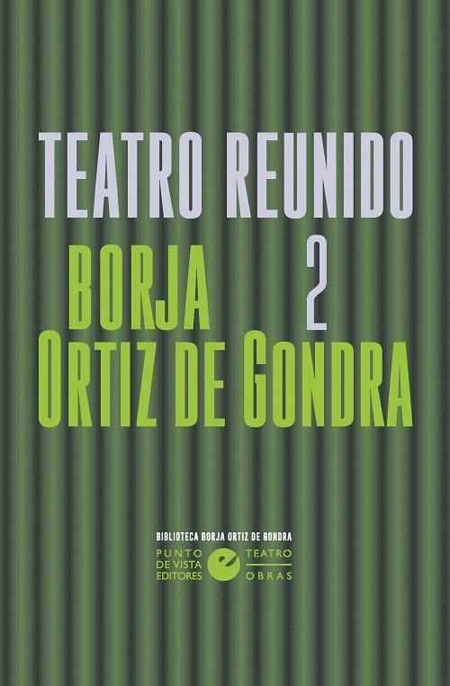 Teatro reunido - 2 "(Biblioteca Borja Ortiz de Gondra - 3)"