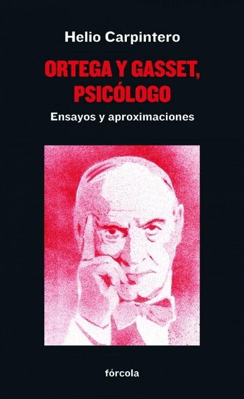 Ortega y Gasset, psicólogo "Ensayos y aproximaciones"