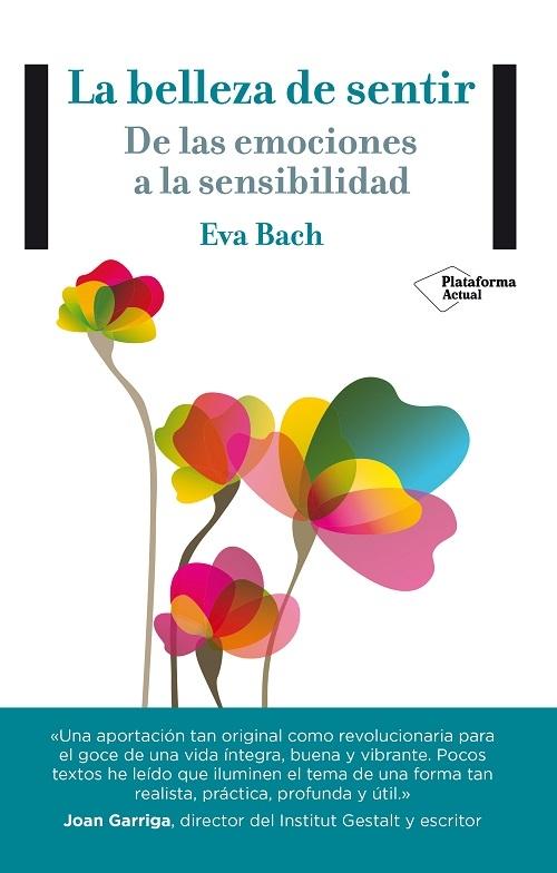 La belleza de sentir "De las emociones a la sensibilidad"