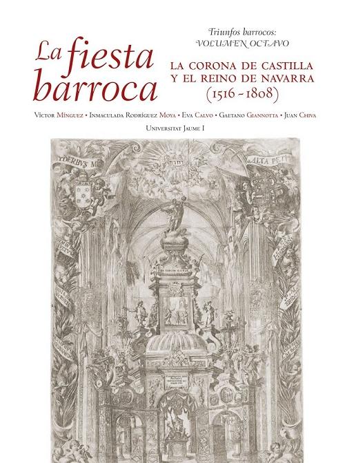 La fiesta barroca. La corona de Castilla y el reino de Navarra (1516-1808)