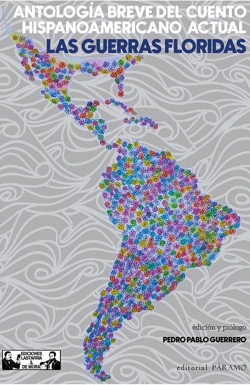 Las guerras floridas "Antología breve del cuento hispanoamericano actual"