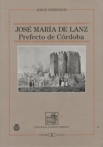 José María de Lanz. Prefecto de Córdoba