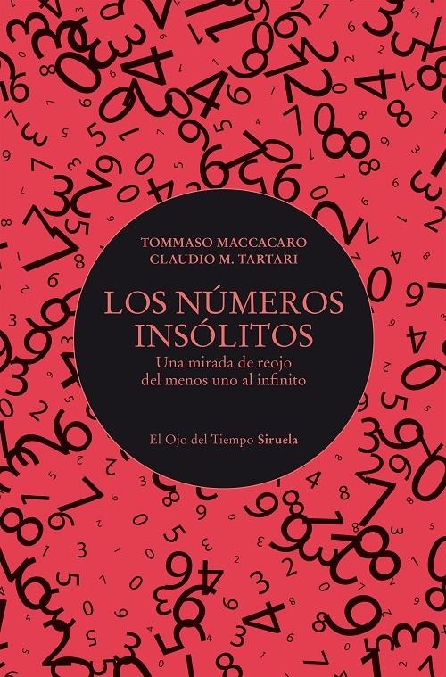 Los números insólitos "Una mirada de reojo del menos uno al infinito".
