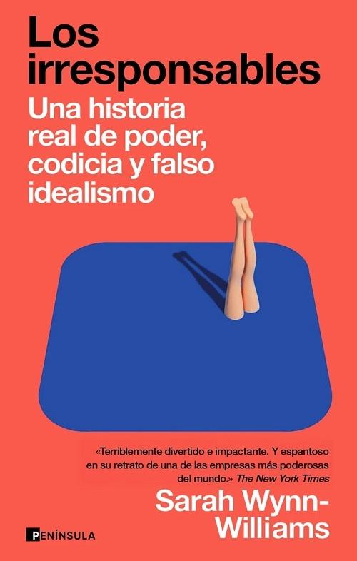 Los irresponsables "Una historia de poder, codicia y falso idealismo"