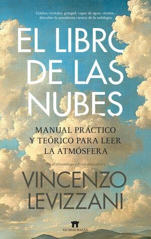 El libro de las nubes "Manual práctico y teórico para leer la atmósfera"