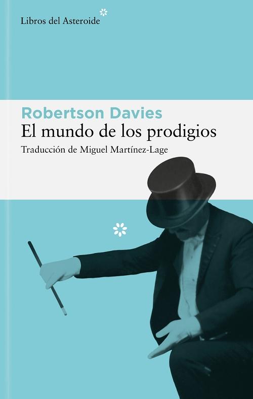 El mundo de los prodigios "(Trilogía de Deptford - 3)"