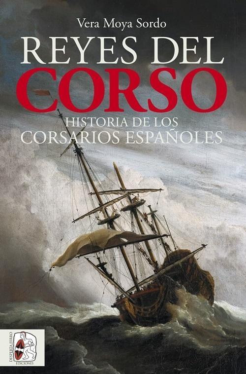 Reyes del corso "Historia de los corsarios españoles"