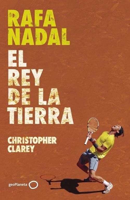 Rafa Nadal. El rey de la tierra