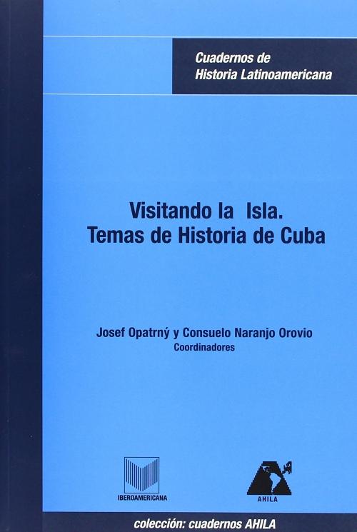Visitando la Isla "Temas de Historia de Cuba"