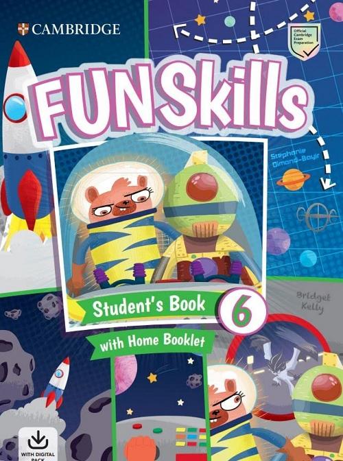 Fun Skills Student's Book - 6 "Eith Home Booklet (Digital Pack)"